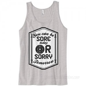 Cybertela Men's You Can Be Sore Today or Sorry Tomorrow Tank Top