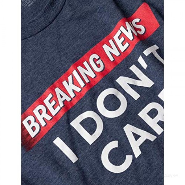 Breaking News: I Don't Care | Funny Sarcasm Humor Sarcastic Joke Graphic T-Shirt for Men Women